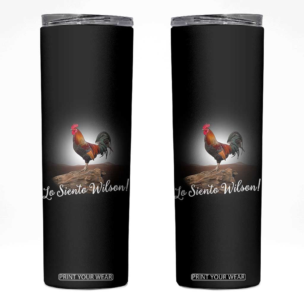 Lo Siento Wilson Funny Chicken Floating Meme Skinny Tumbler Dramatic Rooster Parody Spanish Apology TS02 Black Print Your Wear