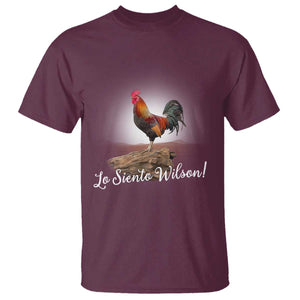 Lo Siento Wilson Funny Chicken Floating Meme T Shirt Dramatic Rooster Parody Spanish Apology TS02 Maroon Print Your Wear