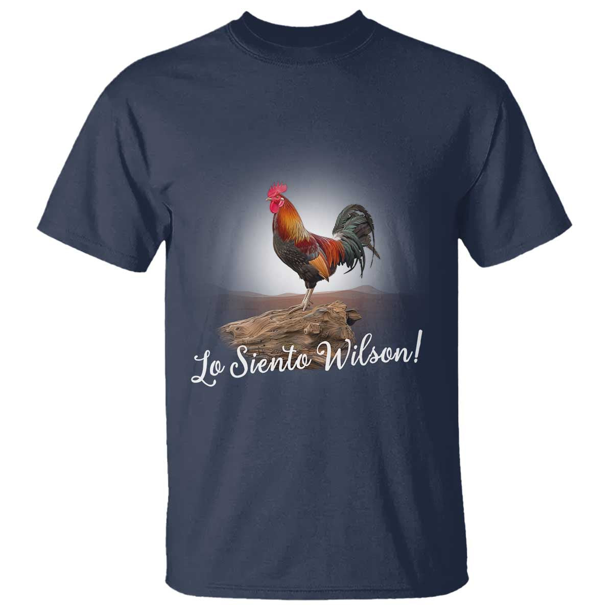 Lo Siento Wilson Funny Chicken Floating Meme T Shirt Dramatic Rooster Parody Spanish Apology TS02 Navy Print Your Wear