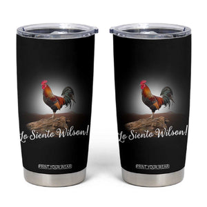 Lo Siento Wilson Funny Chicken Floating Meme Tumbler Cup Dramatic Rooster Parody Spanish Apology TS02 Black Print Your Wear