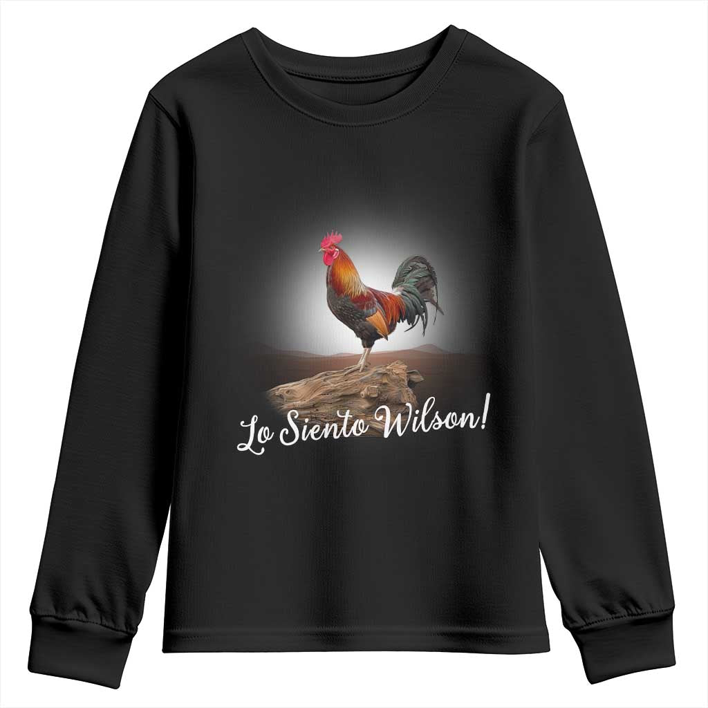 Lo Siento Wilson Funny Chicken Floating Meme Youth Sweatshirt Dramatic Rooster Parody Spanish Apology TS02 Black Print Your Wear