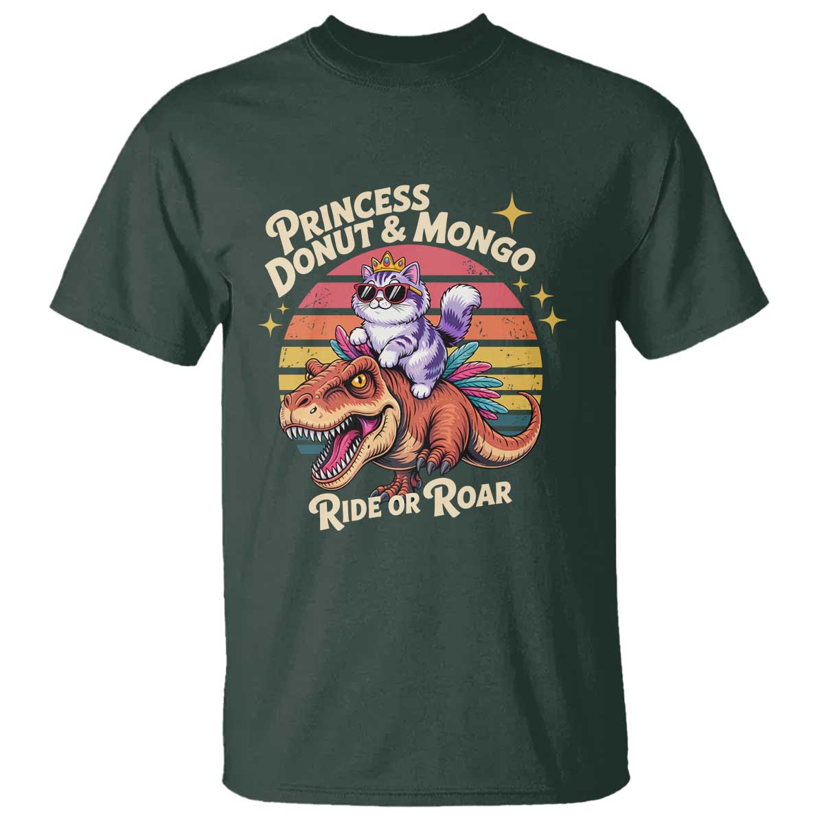 Royal Cat Princess and Raptor Ride or Roar T Shirt Funny Cat Riding Dinosaur Retro Sunset TS02 Dark Forest Green Print Your Wear