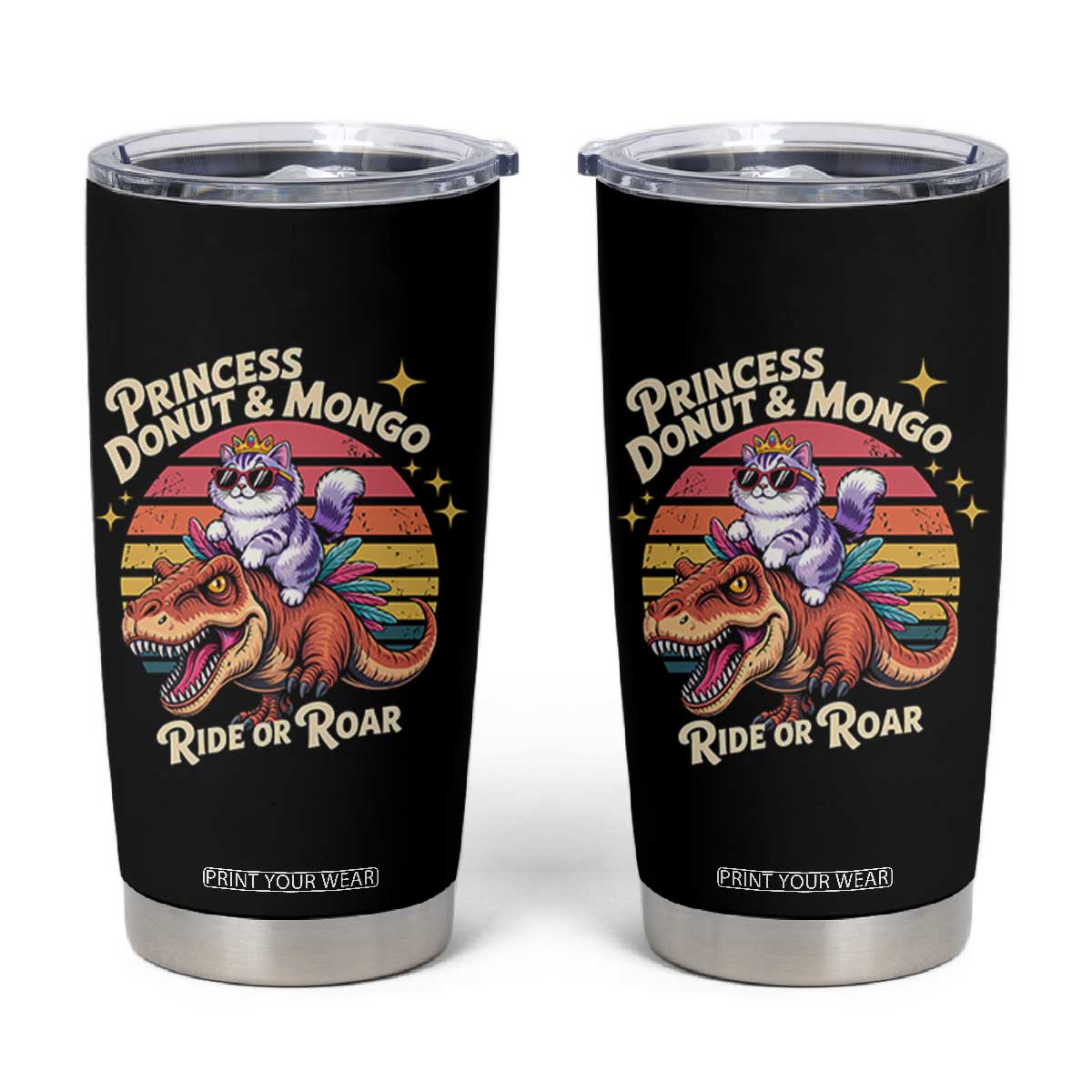 Royal Cat Princess and Raptor Ride or Roar Tumbler Cup Funny Cat Riding Dinosaur Retro Sunset TS02 Black Print Your Wear