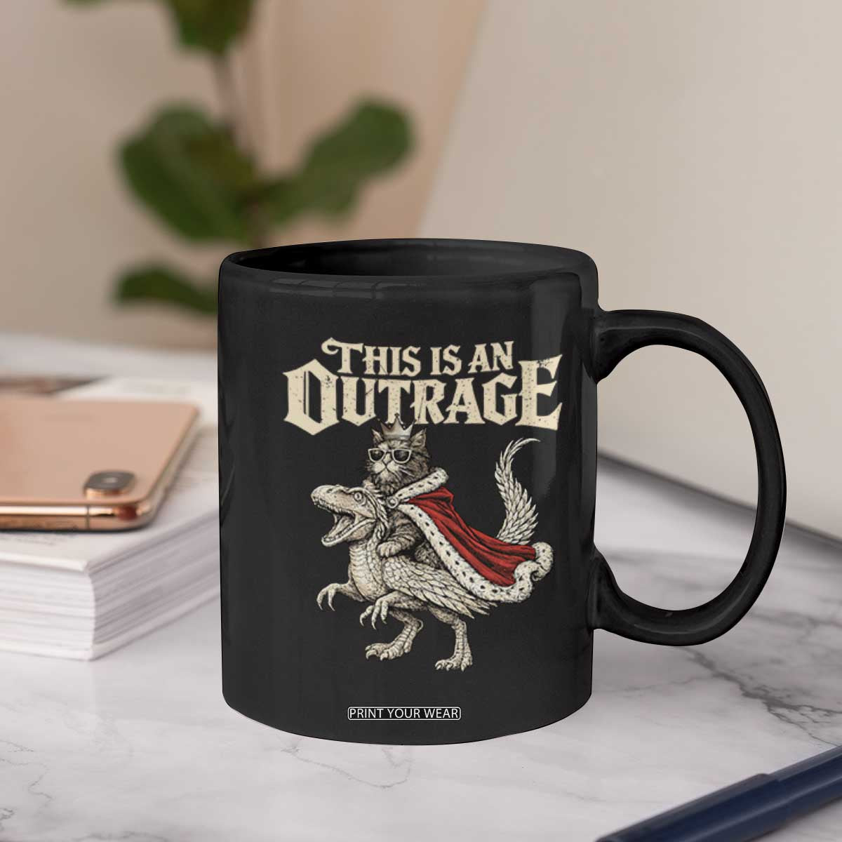 This Is an Outrage Royal Cat Coffee Mug Funny Princess Cat Riding Dragon Fantasy TS02 Print Your Wear
