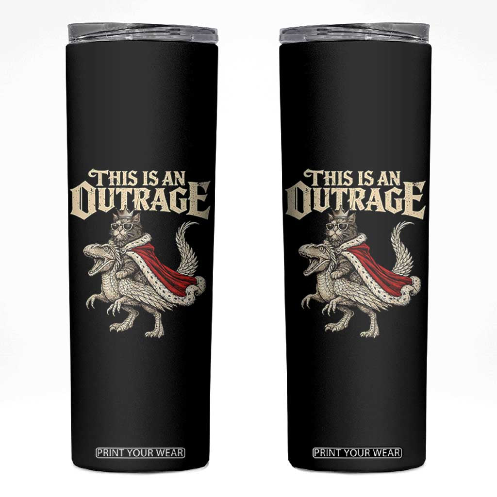 This Is an Outrage Royal Cat Skinny Tumbler Funny Princess Cat Riding Dragon Fantasy TS02 Black Print Your Wear