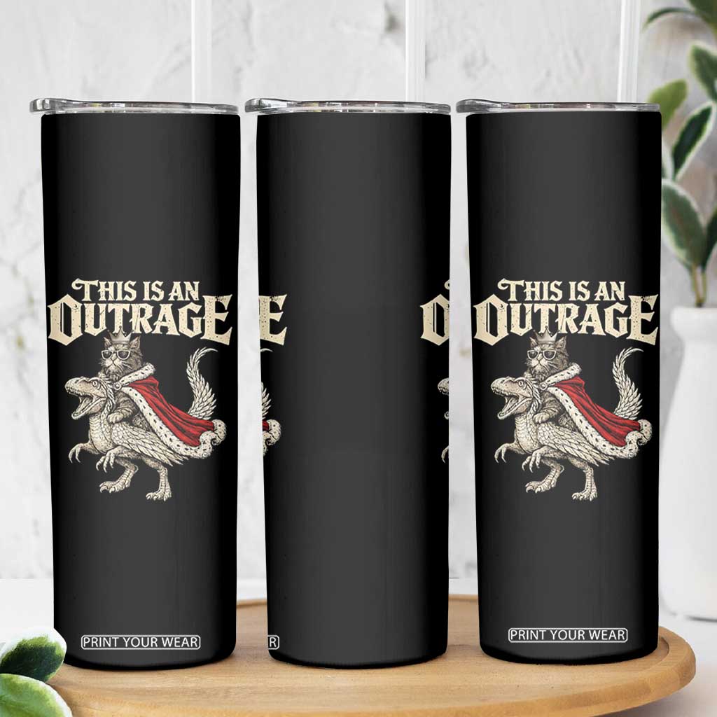 This Is an Outrage Royal Cat Skinny Tumbler Funny Princess Cat Riding Dragon Fantasy TS02 Print Your Wear