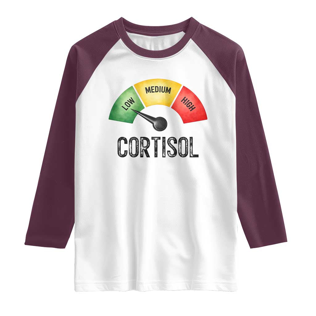 Funny Low Cortisol Stress Meter Raglan Shirt Low Medium High Anxiety Humor TS02 White Maroon Print Your Wear