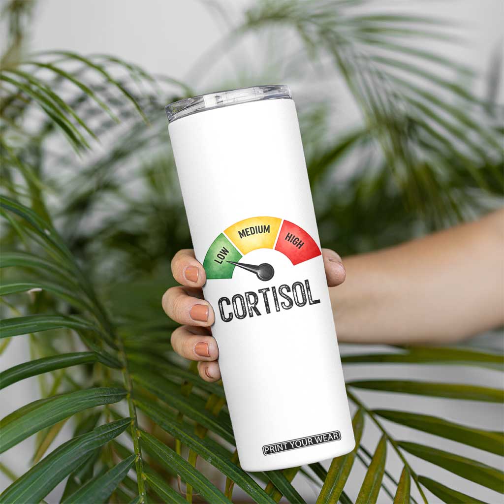 Funny Low Cortisol Stress Meter Skinny Tumbler Low Medium High Anxiety Humor TS02 Print Your Wear