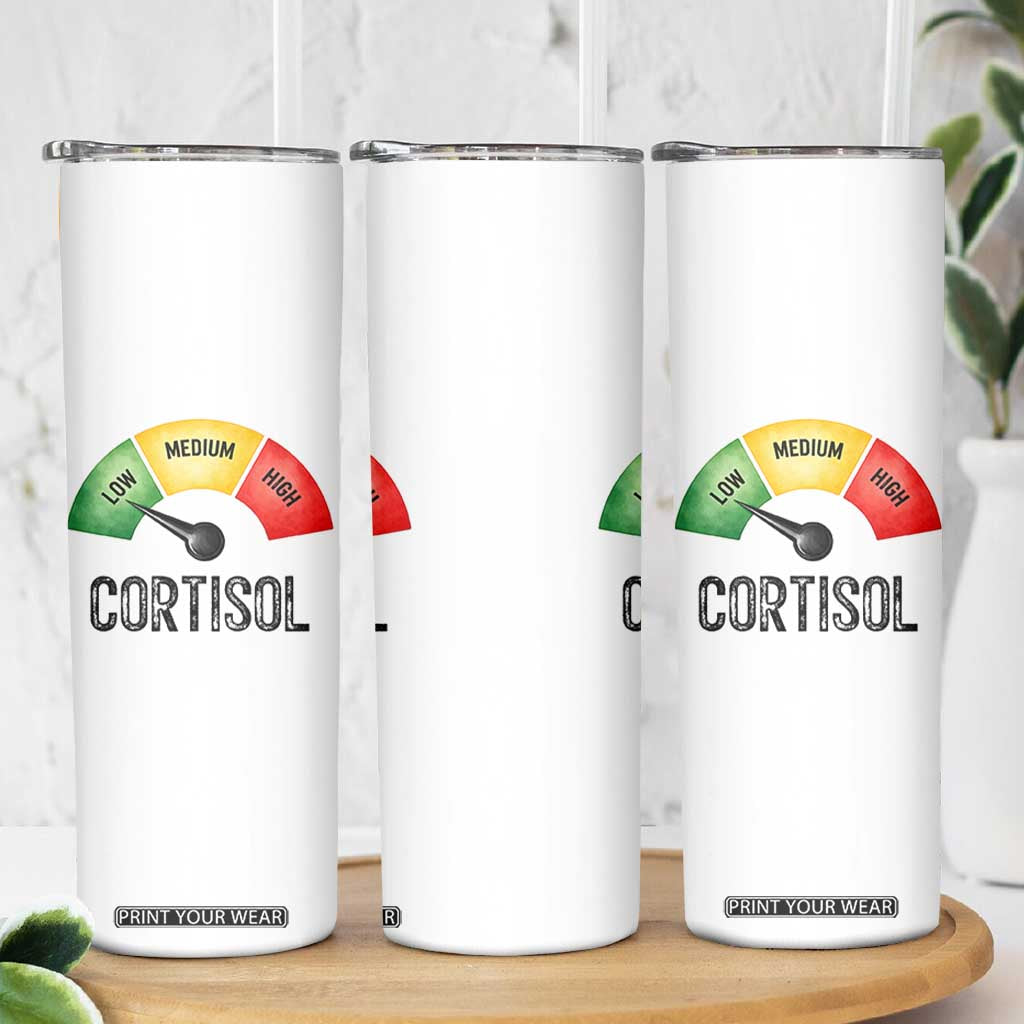 Funny Low Cortisol Stress Meter Skinny Tumbler Low Medium High Anxiety Humor TS02 Print Your Wear