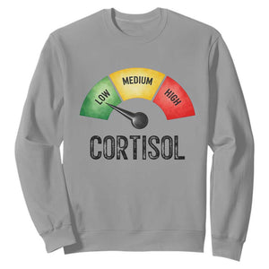Funny Low Cortisol Stress Meter Sweatshirt Low Medium High Anxiety Humor TS02 Sport Gray Print Your Wear