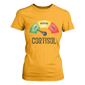 Funny Low Cortisol Stress Meter T Shirt For Women Low Medium High Anxiety Humor TS02 Gold Print Your Wear