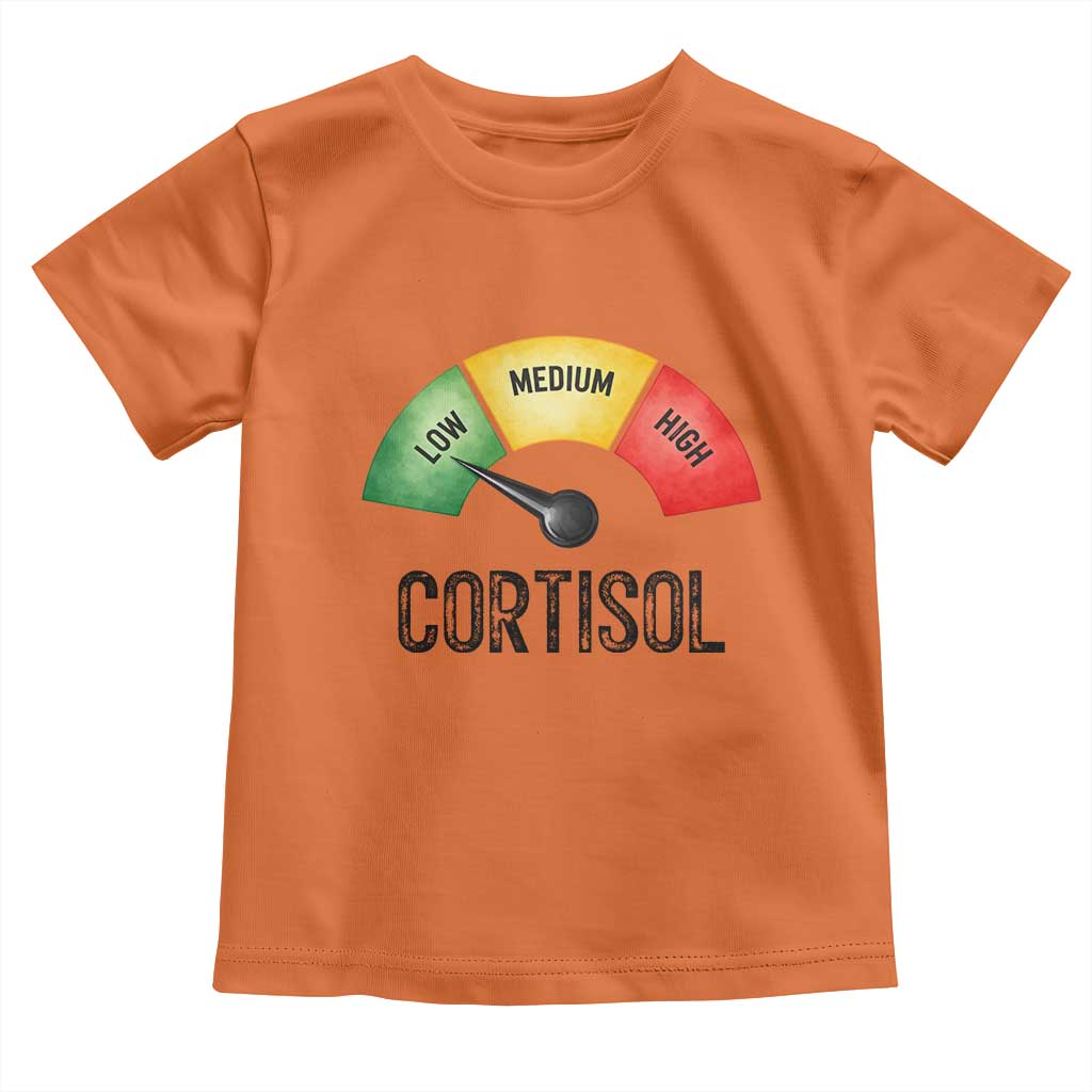 Funny Low Cortisol Stress Meter Toddler T Shirt Low Medium High Anxiety Humor TS02 Orange Print Your Wear