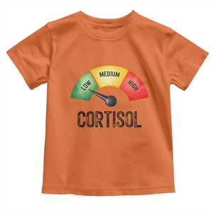 Funny Low Cortisol Stress Meter Toddler T Shirt Low Medium High Anxiety Humor TS02 Orange Print Your Wear