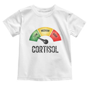 Funny Low Cortisol Stress Meter Toddler T Shirt Low Medium High Anxiety Humor TS02 White Print Your Wear