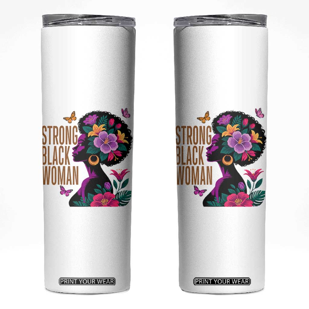 Strong Black Woman Floral Afro Skinny Tumbler Empowering Black Queen Pride Celebrating Melanin and Strength TS02 White Print Your Wear