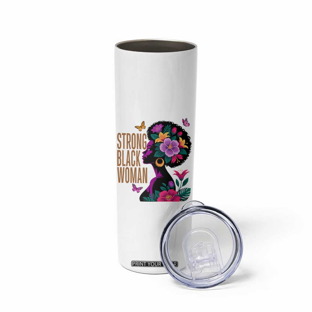 Strong Black Woman Floral Afro Skinny Tumbler Empowering Black Queen Pride Celebrating Melanin and Strength TS02 Print Your Wear