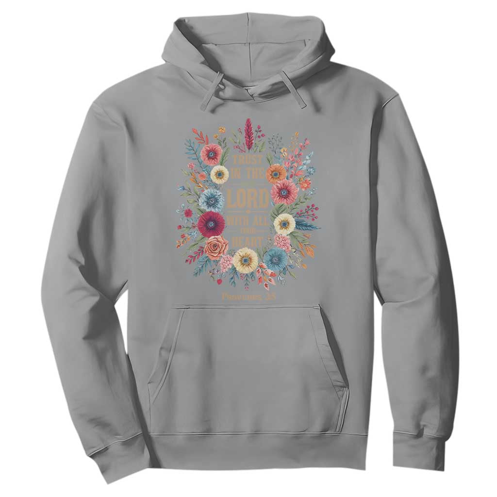 Trust in the Lord Proverbs 3:5 Floral Christian Hoodie Inspirational Bible Verse TS02 Sport Gray Print Your Wear