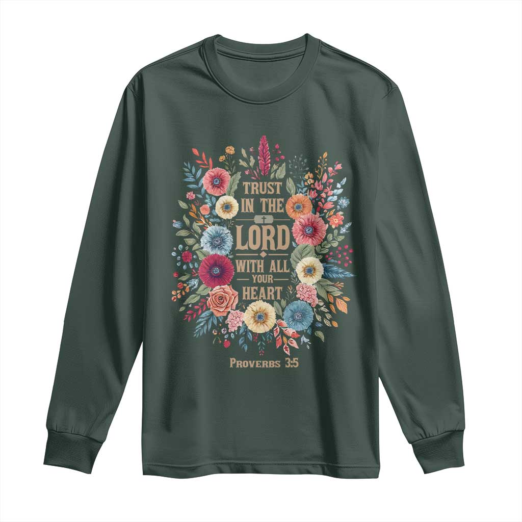 Trust in the Lord Proverbs 3:5 Floral Christian Long Sleeve Shirt Inspirational Bible Verse TS02 Dark Forest Green Print Your Wear