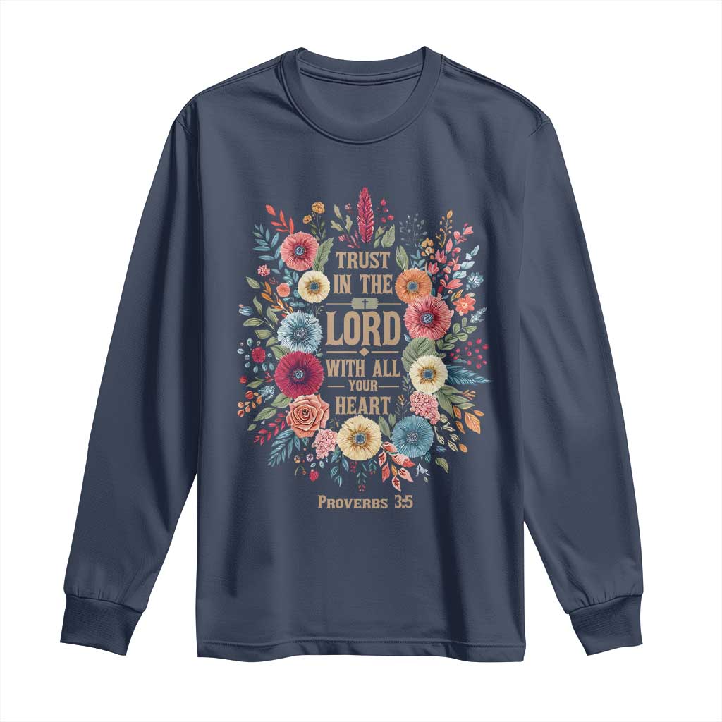 Trust in the Lord Proverbs 3:5 Floral Christian Long Sleeve Shirt Inspirational Bible Verse TS02 Navy Print Your Wear