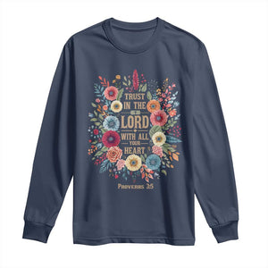 Trust in the Lord Proverbs 3:5 Floral Christian Long Sleeve Shirt Inspirational Bible Verse TS02 Navy Print Your Wear