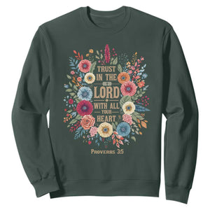 Trust in the Lord Proverbs 3:5 Floral Christian Sweatshirt Inspirational Bible Verse