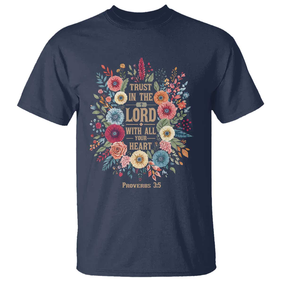 Trust in the Lord Proverbs 3:5 Floral Christian T Shirt Inspirational Bible Verse TS02 Navy Print Your Wear