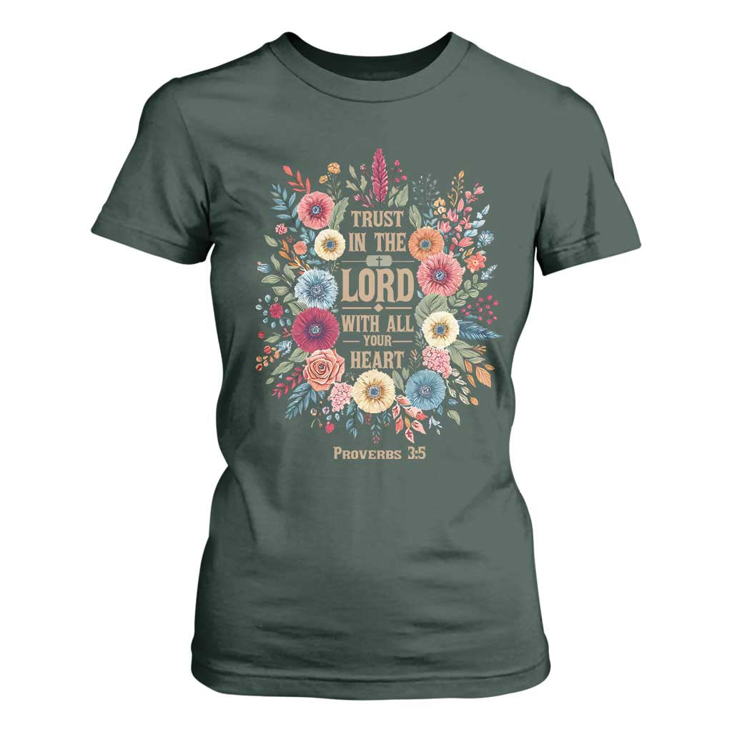 Trust in the Lord Proverbs 3:5 Floral Christian T Shirt For Women Inspirational Bible Verse TS02 Dark Forest Green Print Your Wear