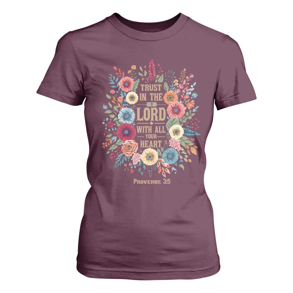 Trust in the Lord Proverbs 3:5 Floral Christian T Shirt For Women Inspirational Bible Verse TS02 Maroon Print Your Wear