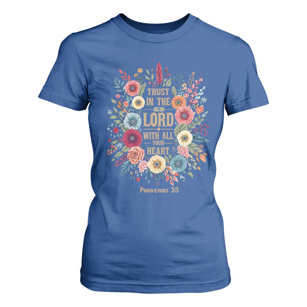 Trust in the Lord Proverbs 3:5 Floral Christian T Shirt For Women Inspirational Bible Verse TS02 Royal Blue Print Your Wear