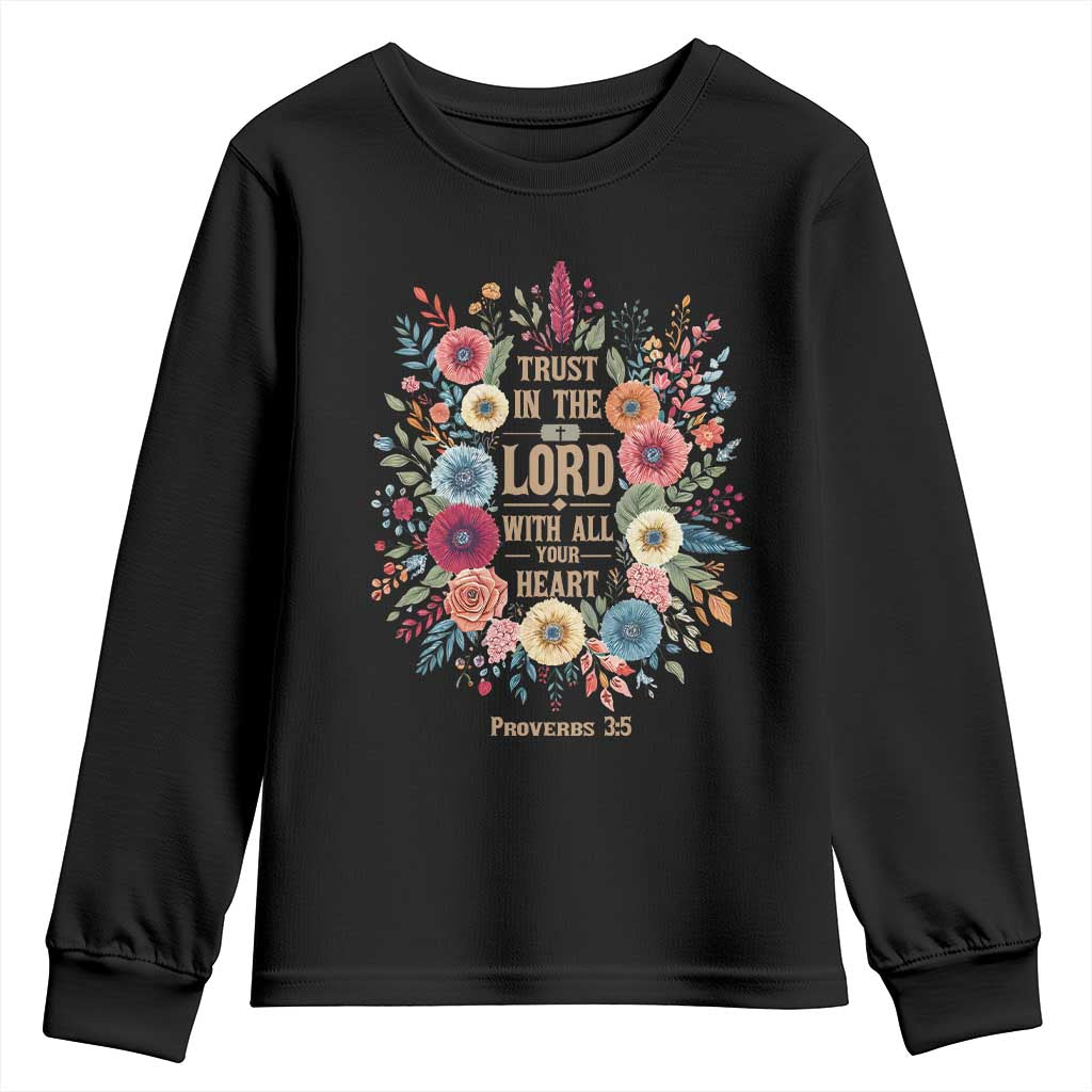 Trust in the Lord Proverbs 3:5 Floral Christian Youth Sweatshirt Inspirational Bible Verse