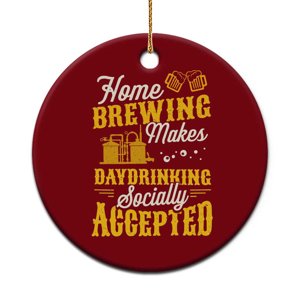Funny Craft Crew Beer Homebrewers Ceramic Ornament Home Brewing Makes Day Drinking Socially Accepted Brewery Fans TS02 1pc Red Print Your Wear