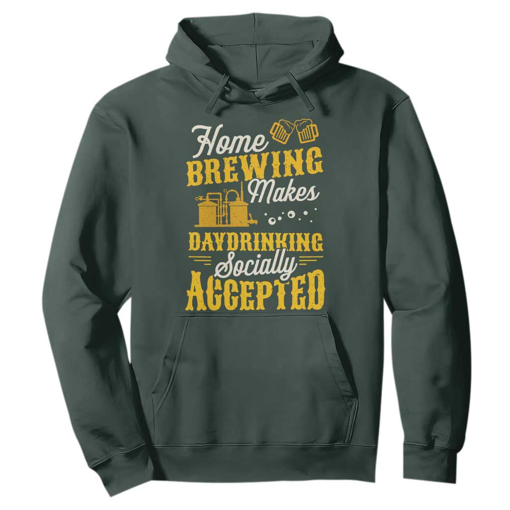 Funny Craft Crew Beer Homebrewers Hoodie Home Brewing Makes Day Drinking Socially Accepted Brewery Fans TS02 Dark Forest Green Print Your Wear