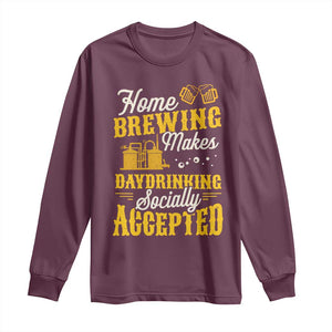Funny Craft Crew Beer Homebrewers Long Sleeve Shirt Home Brewing Makes Day Drinking Socially Accepted Brewery Fans TS02 Maroon Print Your Wear