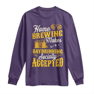 Funny Craft Crew Beer Homebrewers Long Sleeve Shirt Home Brewing Makes Day Drinking Socially Accepted Brewery Fans TS02 Purple Print Your Wear