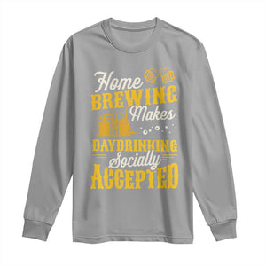 Funny Craft Crew Beer Homebrewers Long Sleeve Shirt Home Brewing Makes Day Drinking Socially Accepted Brewery Fans TS02 Sport Gray Print Your Wear