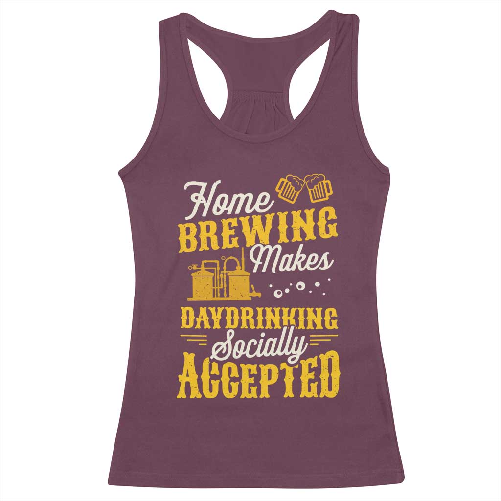 Funny Craft Crew Beer Homebrewers Racerback Tank Top Home Brewing Makes Day Drinking Socially Accepted Brewery Fans TS02 Maroon Print Your Wear