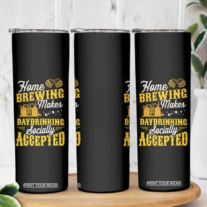 Funny Craft Crew Beer Homebrewers Skinny Tumbler Home Brewing Makes Day Drinking Socially Accepted Brewery Fans TS02 Print Your Wear
