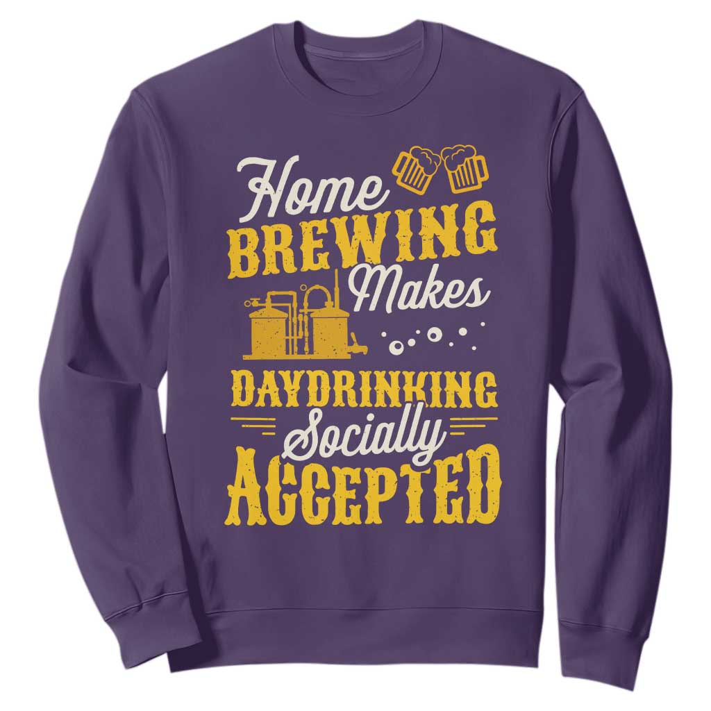 Funny Craft Crew Beer Homebrewers Sweatshirt Home Brewing Makes Day Drinking Socially Accepted Brewery Fans TS02 Purple Print Your Wear