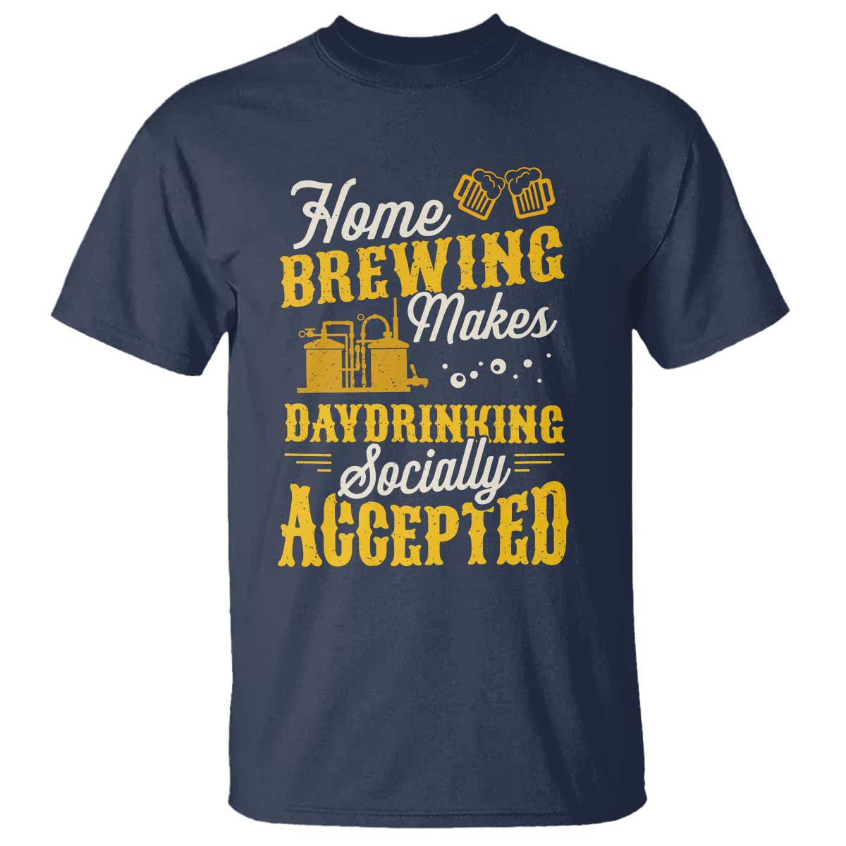 Funny Craft Crew Beer Homebrewers T Shirt Home Brewing Makes Day Drinking Socially Accepted Brewery Fans TS02 Navy Print Your Wear