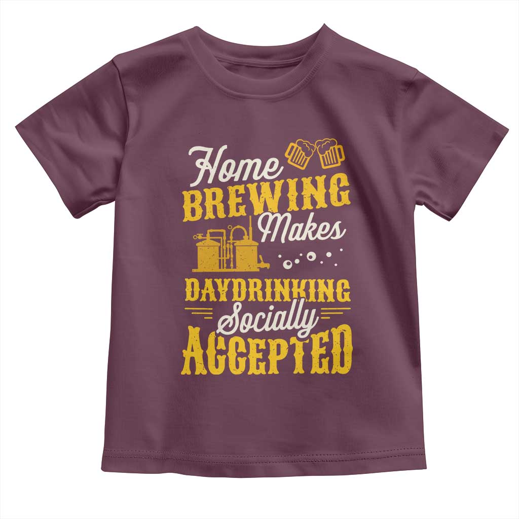 Funny Craft Crew Beer Homebrewers Toddler T Shirt Home Brewing Makes Day Drinking Socially Accepted Brewery Fans TS02 Maroon Print Your Wear