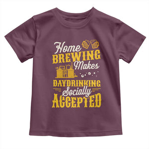 Funny Craft Crew Beer Homebrewers Toddler T Shirt Home Brewing Makes Day Drinking Socially Accepted Brewery Fans TS02 Maroon Print Your Wear