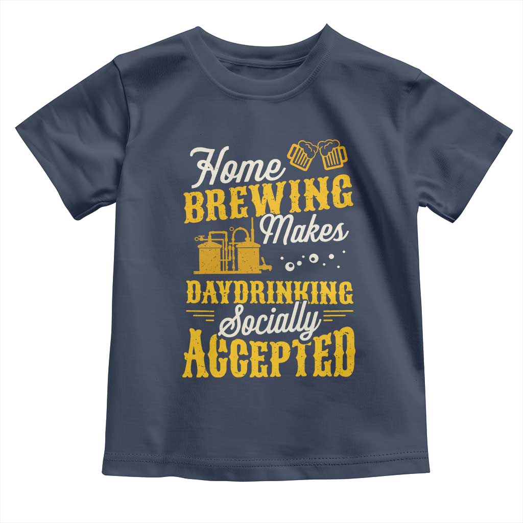 Funny Craft Crew Beer Homebrewers Toddler T Shirt Home Brewing Makes Day Drinking Socially Accepted Brewery Fans TS02 Navy Print Your Wear