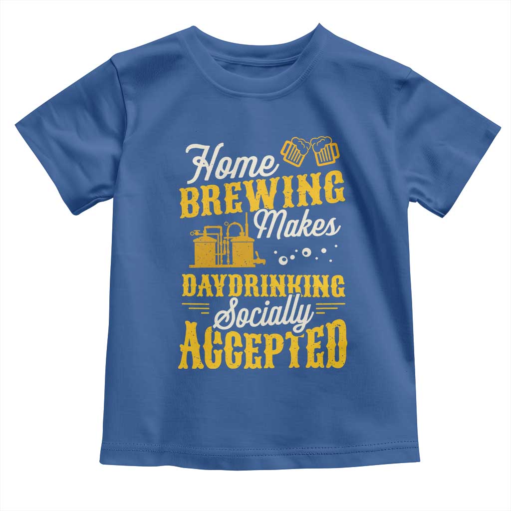 Funny Craft Crew Beer Homebrewers Toddler T Shirt Home Brewing Makes Day Drinking Socially Accepted Brewery Fans TS02 Royal Blue Print Your Wear