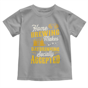 Funny Craft Crew Beer Homebrewers Toddler T Shirt Home Brewing Makes Day Drinking Socially Accepted Brewery Fans TS02 Sport Gray Print Your Wear