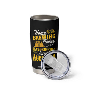Funny Craft Crew Beer Homebrewers Tumbler Cup Home Brewing Makes Day Drinking Socially Accepted Brewery Fans TS02 Print Your Wear