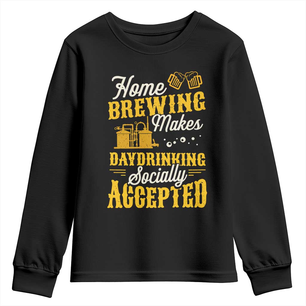 Funny Craft Crew Beer Homebrewers Youth Sweatshirt Home Brewing Makes Day Drinking Socially Accepted Brewery Fans TS02 Black Print Your Wear