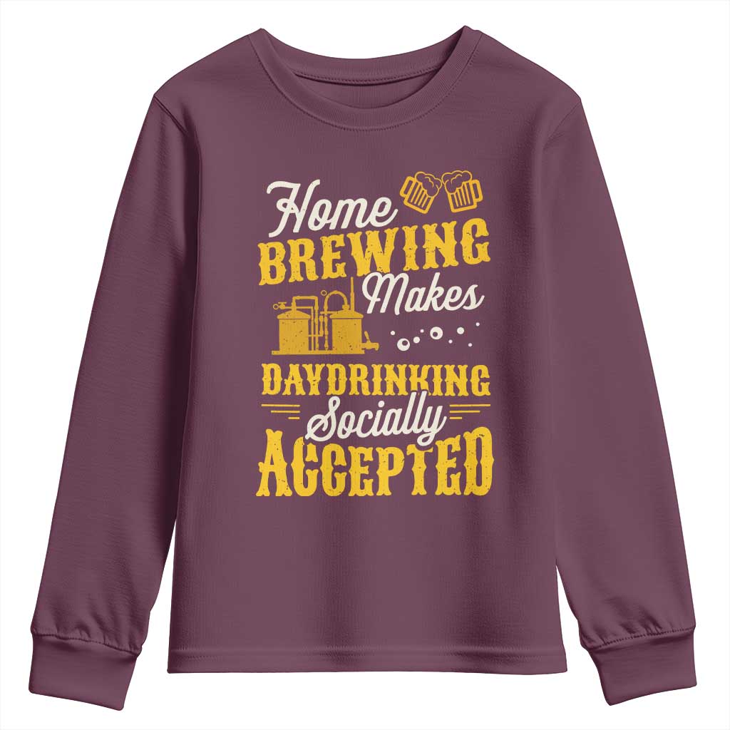 Funny Craft Crew Beer Homebrewers Youth Sweatshirt Home Brewing Makes Day Drinking Socially Accepted Brewery Fans TS02 Maroon Print Your Wear