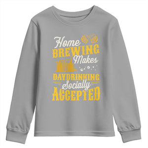 Funny Craft Crew Beer Homebrewers Youth Sweatshirt Home Brewing Makes Day Drinking Socially Accepted Brewery Fans TS02 Sport Gray Print Your Wear