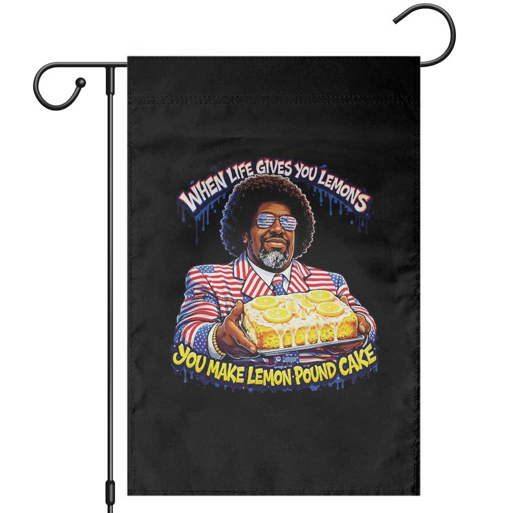 When Life Gives You Lemons Make Lemon Pound Cake Funny Meme Garden Flag Viral Hip Hop Humor Parody for Rap Fans TS02 Black Print Your Wear