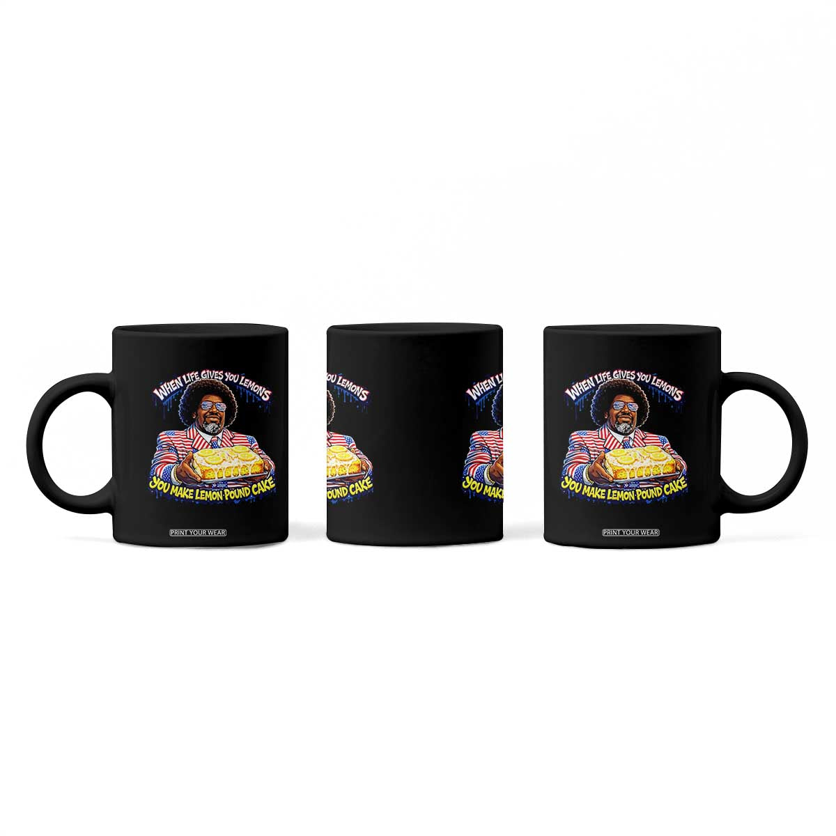When Life Gives You Lemons Make Lemon Pound Cake Funny Meme Coffee Mug Viral Hip Hop Humor Parody for Rap Fans TS02 Print Your Wear